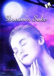 Dream's Sake A Novel by Jyoti Arora 